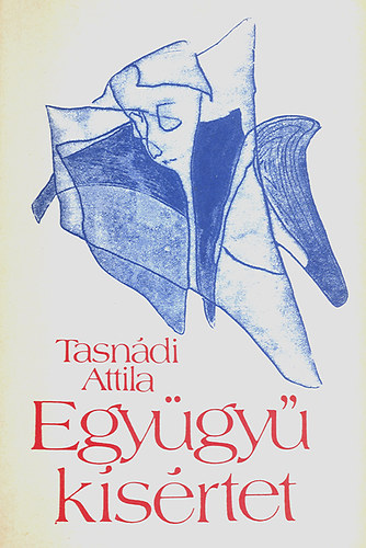 Tasndi Attila - Egygy ksrtet