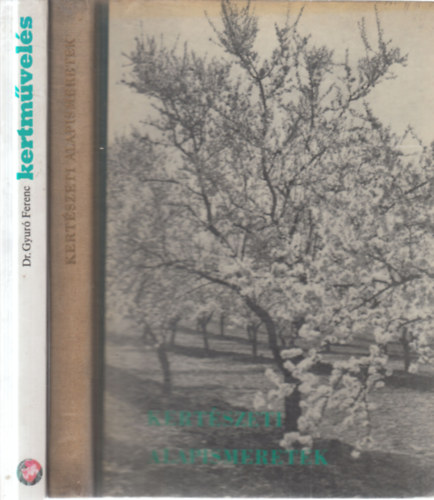 dr. Dr. M�cs�nyi Mih�ly, Dr. Gyur� Ferenc  (szerk.) Elek L�szl� (Szerk.) - 2 db. kert�szet (Kert�szeti alapismeretek + Kertm�vel�s)