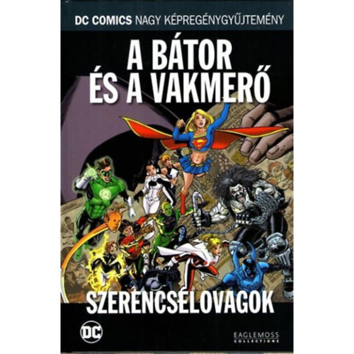 Mark Waid - A Btor s a Vakmer: Szerencselovagok (DC Comics nagy kpregnygyjtemny 14. ktet)