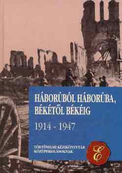 Diszegi-Galntai-Sipos - Hborbl hborba, Bktl bkig 1914-1947