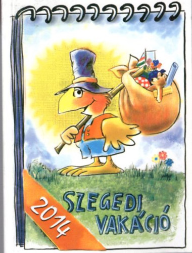 Dr. Orb�n Hedvig Antal Anik� - Szegedi Vak�ci� 2014