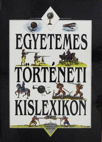 Po�r J�nos  (szerk.) - Egyetemes t�rt�neti kislexikon (kora �jkor)