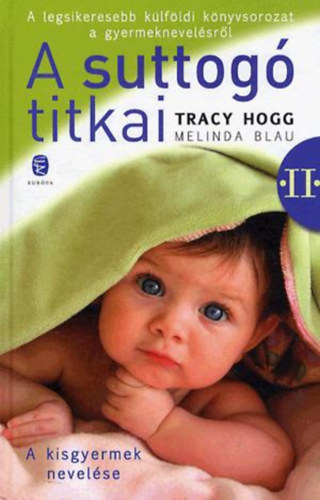 Melinda Blau; Tracy Hogg - A suttog titkai II.