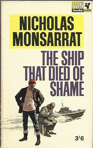 Nicholas Monsarrat - The ship that died of shame