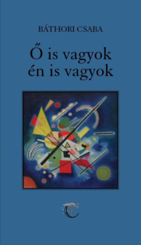 Bthori Csaba -  is vagyok, n is vagyok