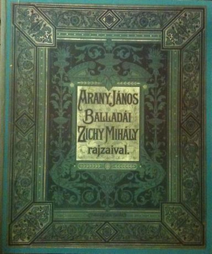 Arany Jnos - Arany Jnos balladi (Zichy Mihly rajzaival)