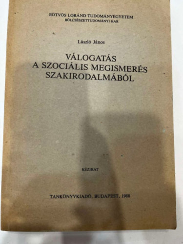 Lszl Jnos - Vlogats a szocilis megismers szakirodalmbl