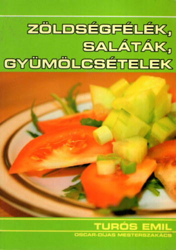Tur�s Emil - Z�lds�gf�l�k, sal�t�k, gy�m�lcs�telek
