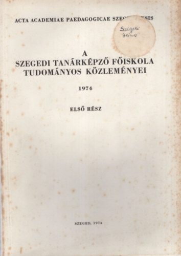 Geréb György - A Szegedi Tanárképző Főiskola Tudományos Közleményei 1974. I. rész - Pedagógia