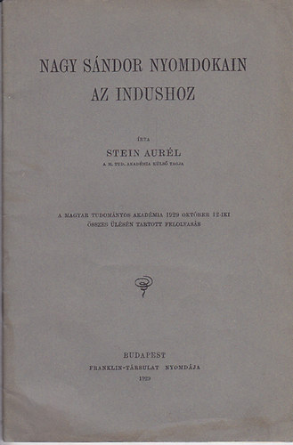 Stein Aurl - Nagy Sndor nyomdokain az Indushoz