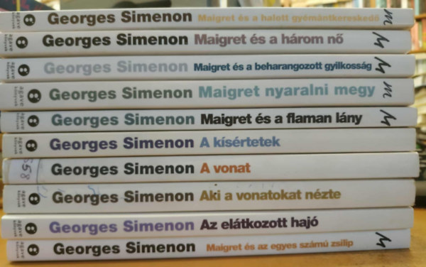 Georges Simenon - 10 db Simenon krimi: Maigret �s a halott gy�m�ntkeresked�; Maigret �s a h�rom n�; Maigret �s a beharangozott gyilkoss�g; Maigret nyalaralni megy; Maigret �s a flamand l�ny; A k�s�rtetek; A vonat; Aki a vonatokat n�zte; Az el�tkozott ha