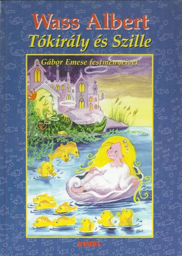 Wass Albert - T�kir�ly �s Szille