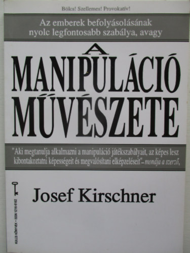 Josef Kirschner - A manipulci mvszete