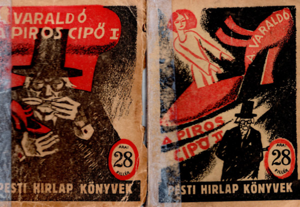 Alessandro Varaldo - A piros cip� I-II. -Pesti H�rlap K�nyvek 231. �s 232. k�tet