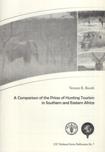 Vernon R. Booth - A Comparison of the Prices Hunting Tourism in Southern and Eastern Africa