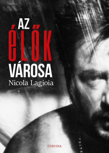 Nicola Lagioia - Az lk vrosa