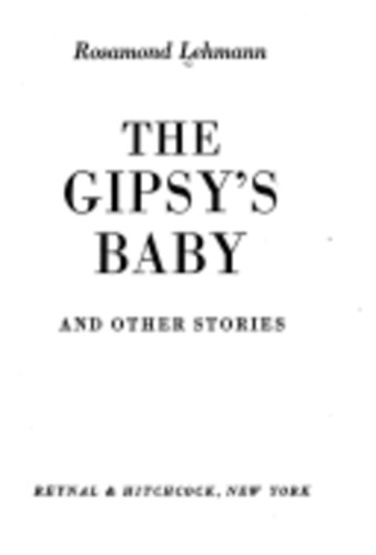 Rosamond Lehmann - The Gipsy's Baby and other Stories