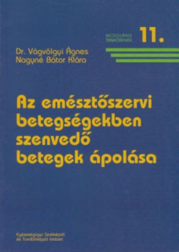 Nagyn Btor Klra Vgvlgyi gnes - Az emsztszervi betegsgekben szenved betegek polsa