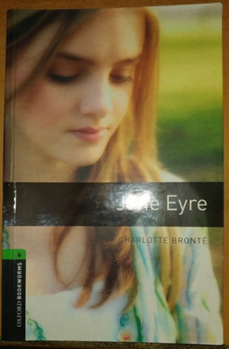 Charlotte Bront� - Jane Eyre (Oxford Bookworms Library 6. - Classics)