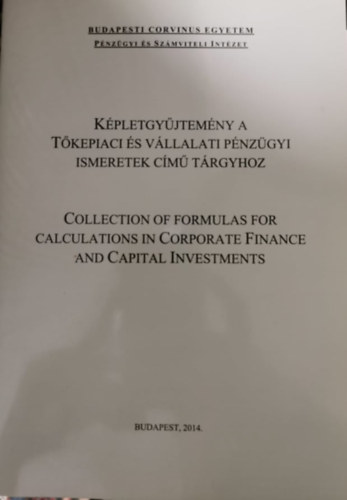 Juhsz Pter  (szerk.), Kovcs Nikolett (szerk.) Fazakas Gergely (Szerk.) - Kpletgyjtemny a tkepiaci s vllalati pnzgyi ismeretek cm trgyhoz