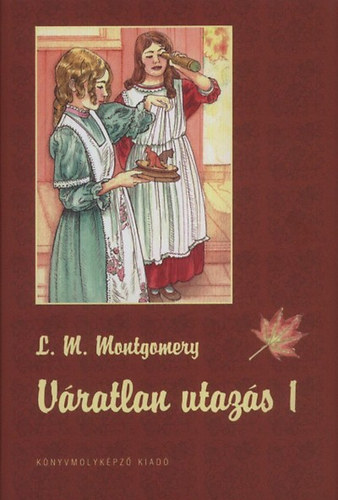 Lucy Maud Montgomery - V�ratlan utaz�s