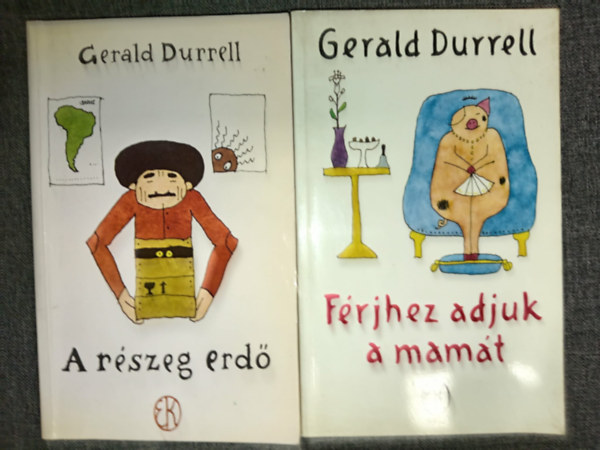Gerald Durrell - Férjhez adjuk a mamát + A részeg erdő (2 kötet)
