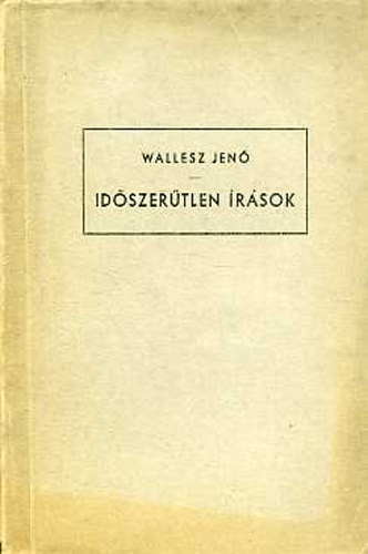 Wallesz Jen - Idszertlen rsok