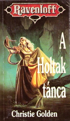Christie Golden - Ravenloft: A Holtak tánca