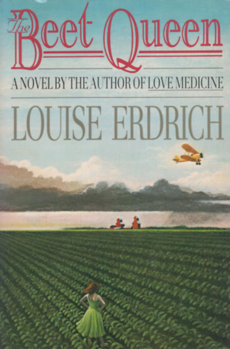 Louise Erdrich - The beet queen