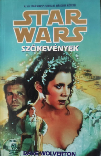 Zlley Imre  Dave Wolverton (szerk.), Szntai Zsolt (ford.) - Star Wars: Szkevnyek - j Star Wars-sorozat 2. rsz (The Courtship of Princess Leia)