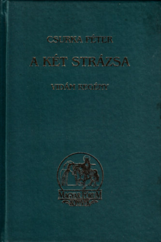 Csurka P�ter - A k�t str�zsa