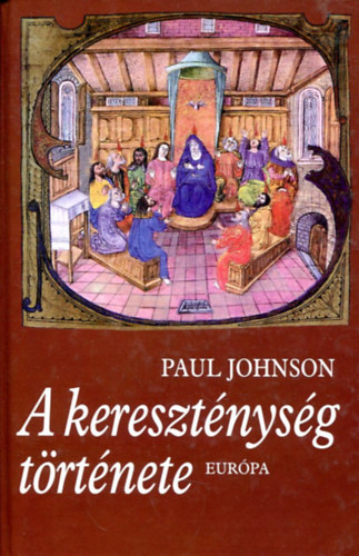 Paul Johnson - A keresztnysg trtnete