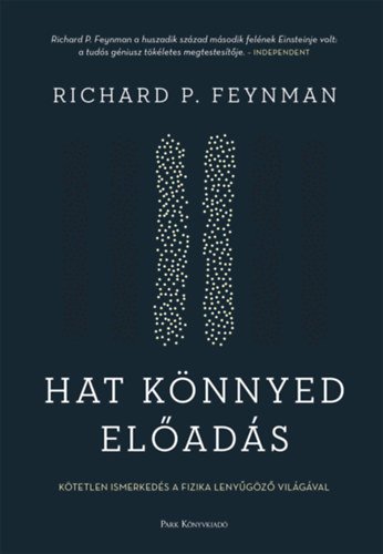 Richard P. Feynman - Hat könnyed előadás
