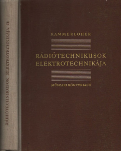 Kammerloher - R�di�technikusok elektrotechnik�ja II.