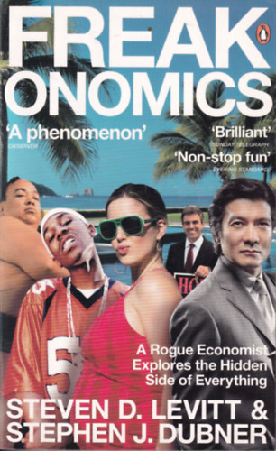 Stephen J. Dubner Steven D. Levitt - Freakonomics - A Rogue Economist Explores the Hidden Side of Everything