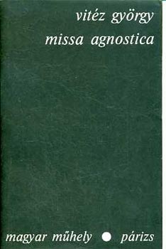 Vitéz György - Missa agnostica
