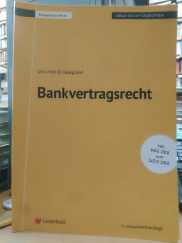 Univ.-Prof. Dr. Georg Graf - Bankvertragsrecht (Banki szerz�d�si jog)