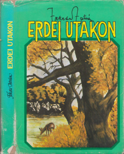 Fekete Istvn - Erdei utakon