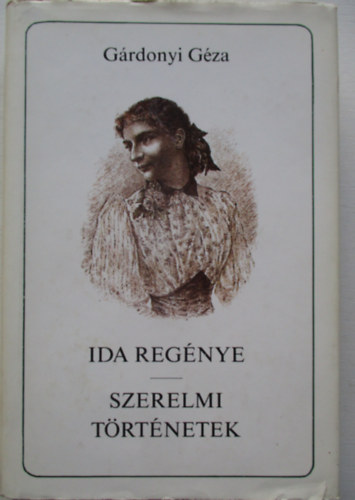 G�rdonyi G�za - Ida reg�nye-Szerelmi t�rt�netek