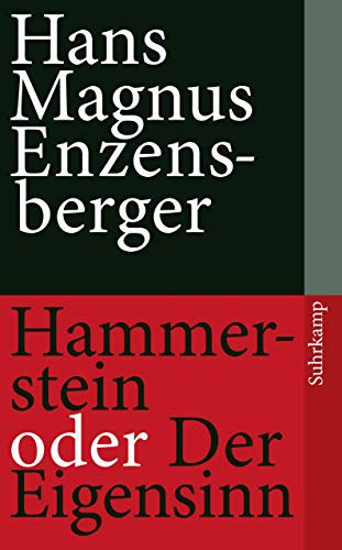 Hans Magnus Enzensberger - Hammerstein oder Der Eigensinn
