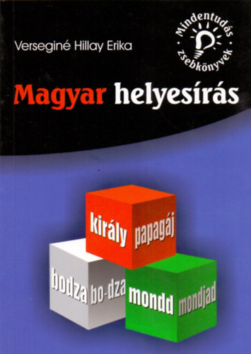 Versegin Hillay Erika - Magyar helyesrs - Mindentuds zsebknyvek MX-254