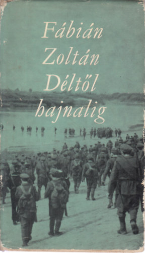 F�bi�n Zolt�n - D�lt�l hajnalig (dedik�lt)