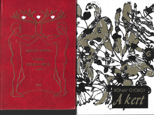 2 db k�nyv, Baranyi Ferenc: T�jak, szerelmek, R�nay Gy�rgy: A kert