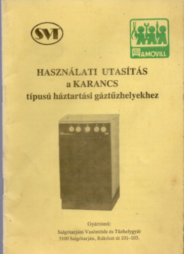 Haszn�lati utas�t�s a KARANCS t�pus� h�ztart�si g�zt�zhelyekhez