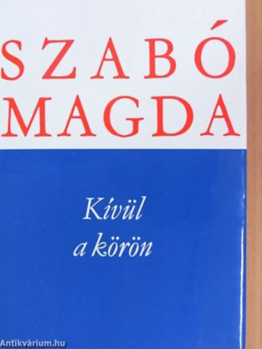 Szab Magda - Kvl a krn - Szab Magda mvei