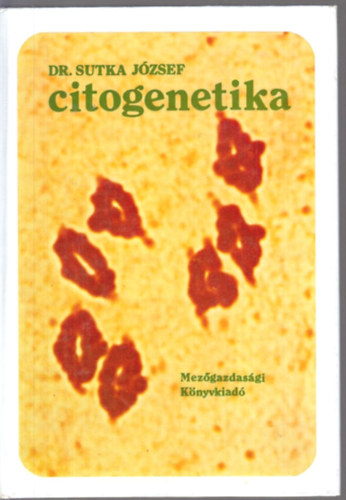 Sutka Jzsef dr. - Citogenetika