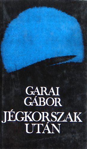 Garai G�bor - J�gkorszak ut�n