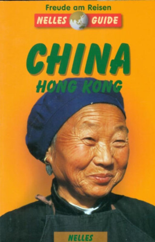 Freude am Reisen-Nelles Guide - China (német nyelvű)