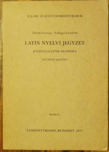 Disdi Gyrgy-Szilgyi L.n - Latin nyelvi jegyzet joghallgatk szmra