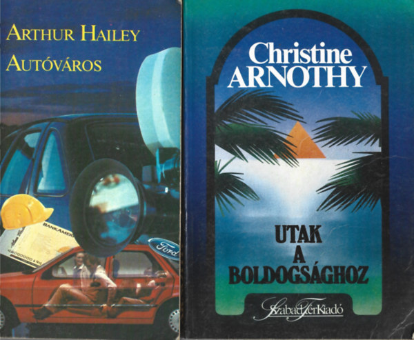 2 db knyv, Arthur Hailey: Autvros, Christine Arnothy: Utak a boldogsghoz